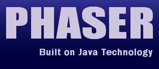 PHASER - Built on Java Technology